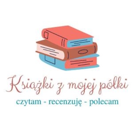 Książki z mojej półki, rzetelne recenzje literatury